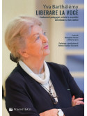 Liberare la Voce - Fondamenti Pedagogici, Artistici e Scientifici