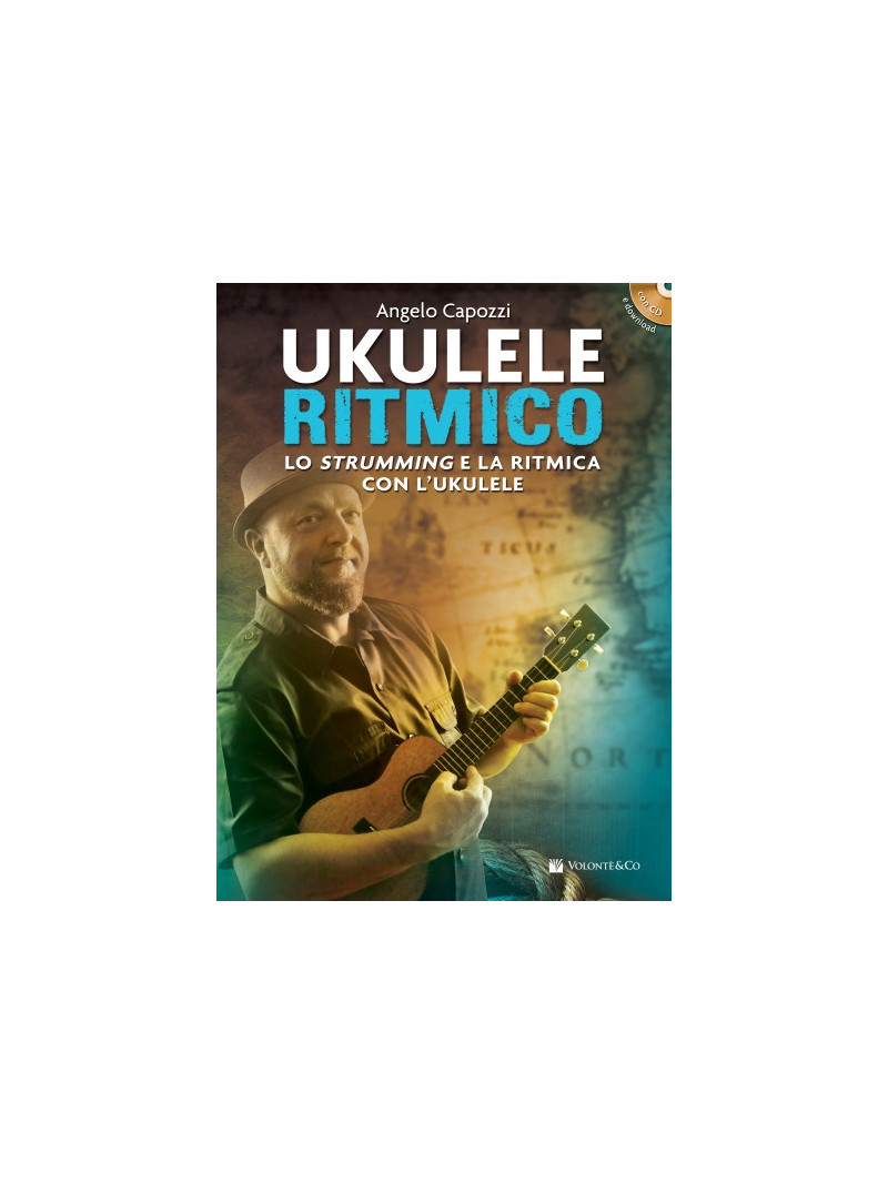 Ukulele Ritmico - Lo Strumming e la Ritmica con l'Ukulele (CD/download)