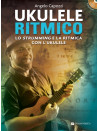 Ukulele Ritmico - Lo Strumming e la Ritmica con l'Ukulele (CD/download)