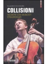 Collisioni. Incontri con musicisti straordinari