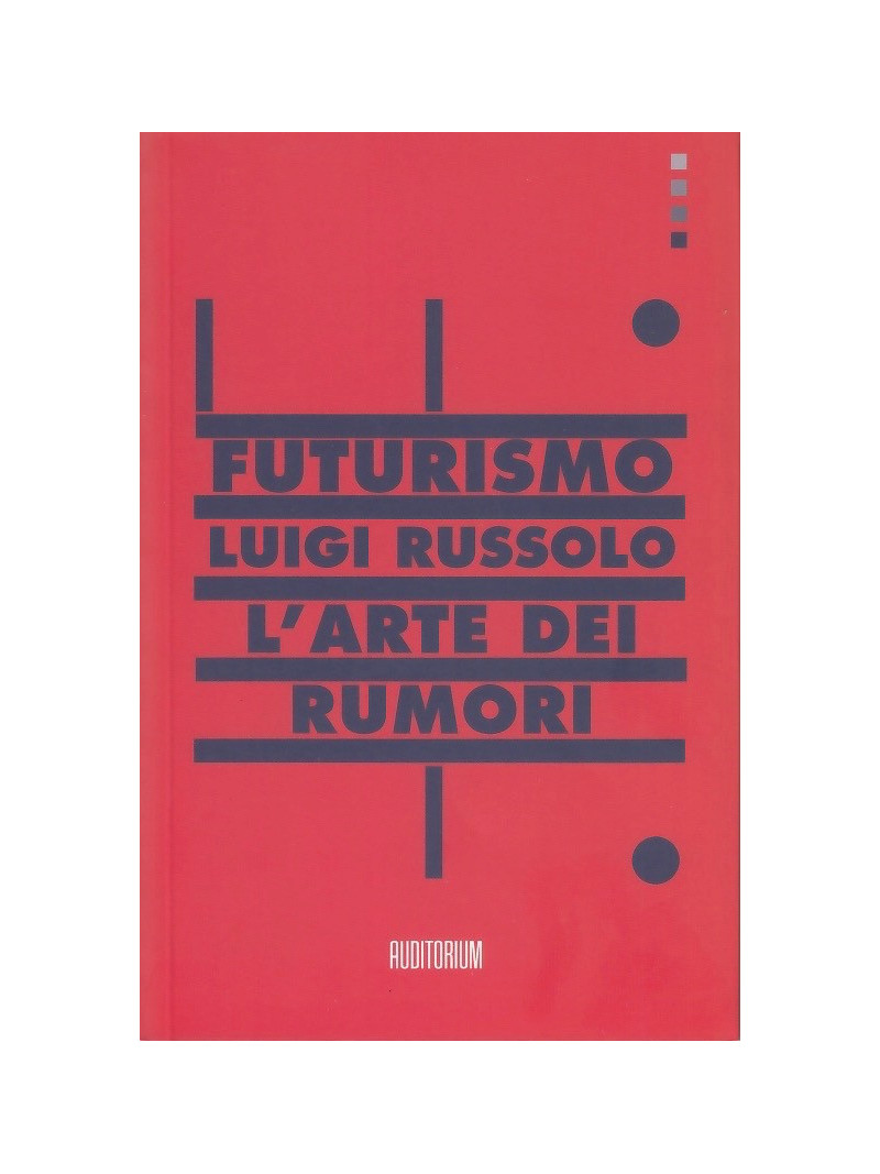 L' arte dei rumori. La musica futurista