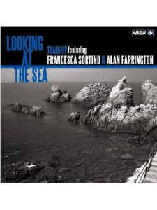 Francesca Sortino & Alan Farrington ‎– Looking At The Sea (CD)
