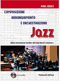 Composizione, arrangiamento e orchestrazione Jazz. L’orchestra ritmico-sinfonica – vol. I (libro/Audio download)