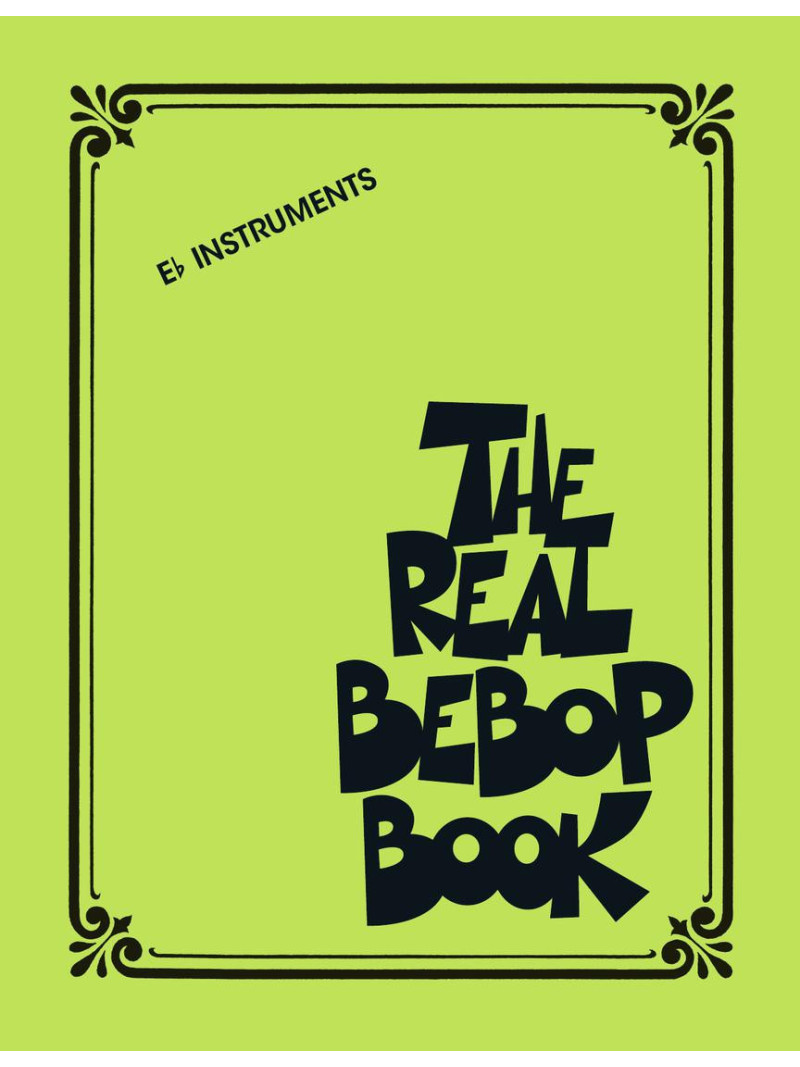 The Real Bebop Book (Eb Edition)