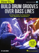 How to Build Drum Grooves Over Bass Lines (book/Audio Online
