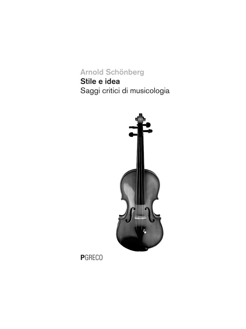 Stile e idea. Saggi critici di musicologia