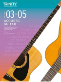 Trinity College London: Acoustic Guitar Grade 3-5 2020-2023