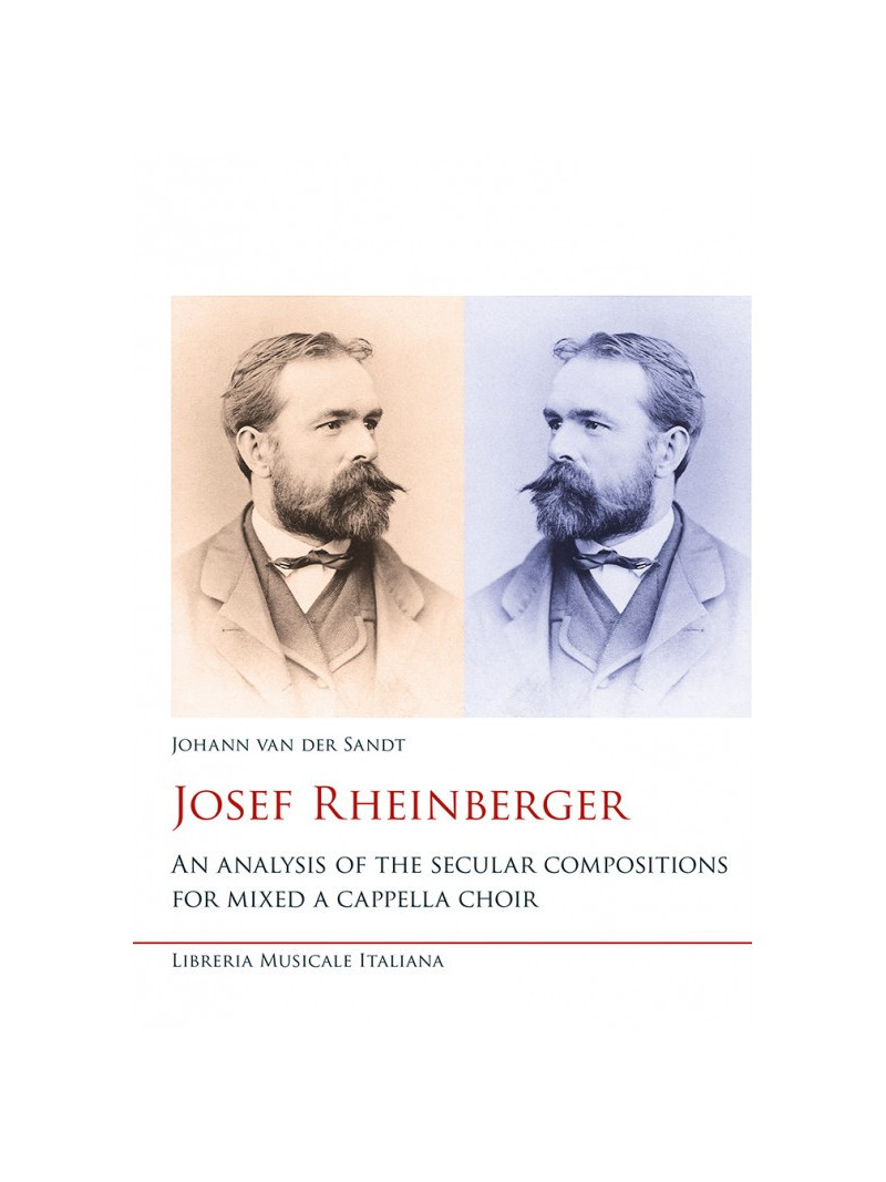 Josef Rheinberger - An analysis of the secular compositions for mixed a cappella choir