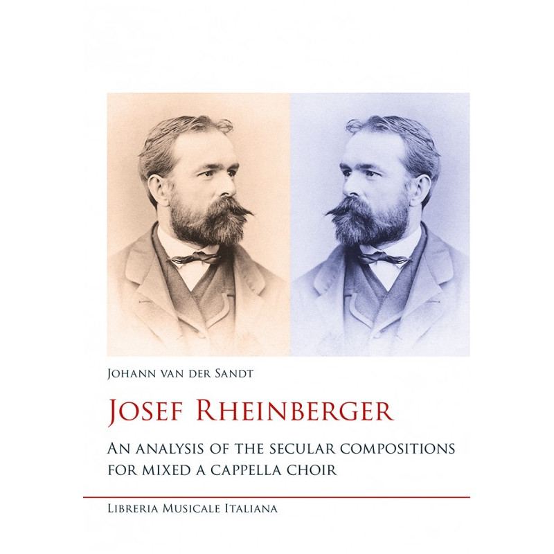 Josef Rheinberger - An analysis of the secular compositions for mixed a cappella choir