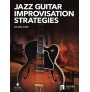 Jazz Guitar Improvisation Strategies (book/Audio Online)