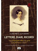 Clara Wieck Schumann - Lettere, diari, ricordi