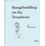 Rangebuilding On The Trombone