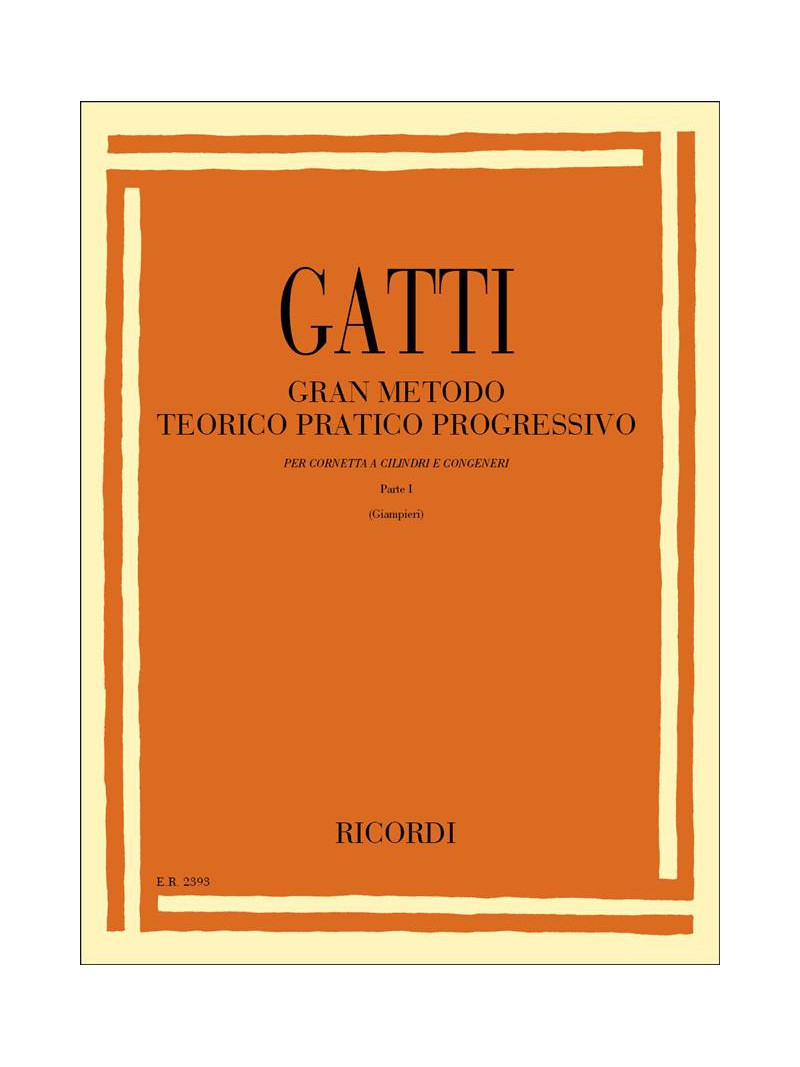 Gatti - Gran Metodo teorico pratico per cornetta Parte I