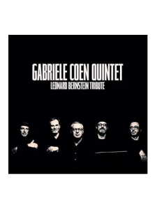 Gabriele Coen Quintet: Leonard Bernstein Tribute (CD)