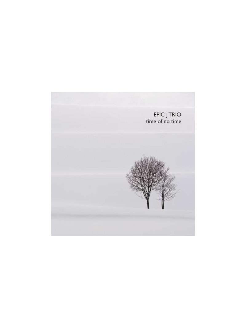 Epic J Trio - Time Of No Time (CD)