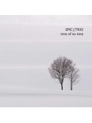 Epic J Trio - Time Of No Time (CD)