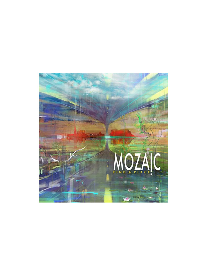 MOZAIC - Find A Place (CD)