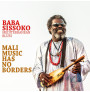 Baba Sissoko & Mediterranean Blues «Mali Music Has No Borders» (CD)