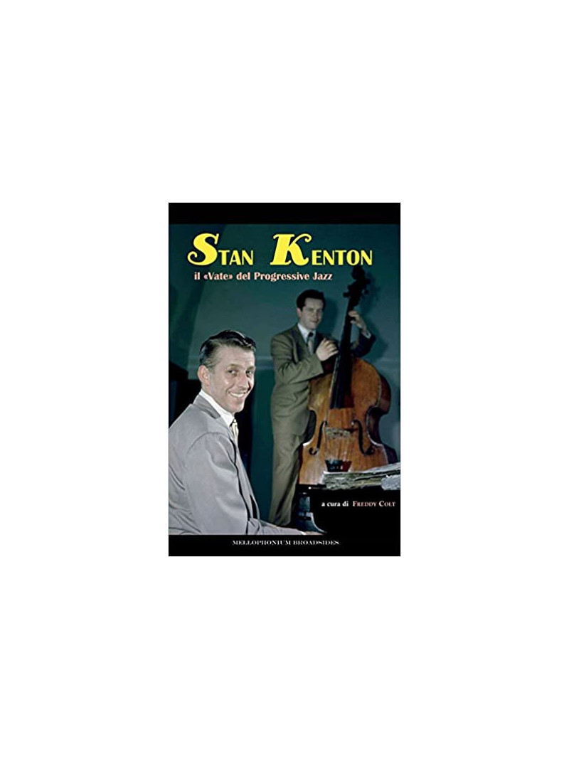 Stan Kenton - il "Vate" del Progressive Jazz