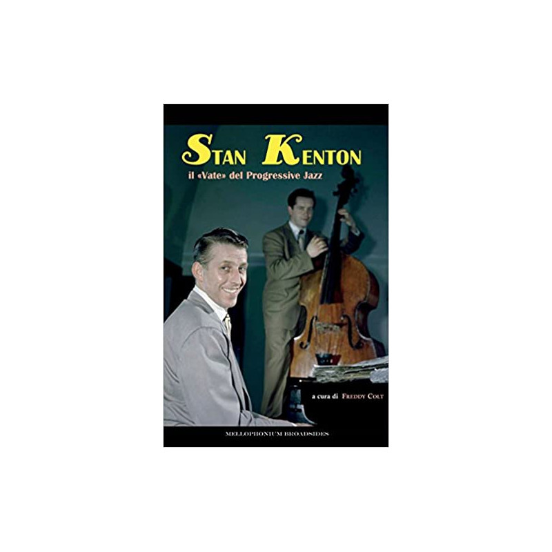 Freddy Colt Stan Kenton il Vate del Progressive Jazz www.birdlandjazz.it