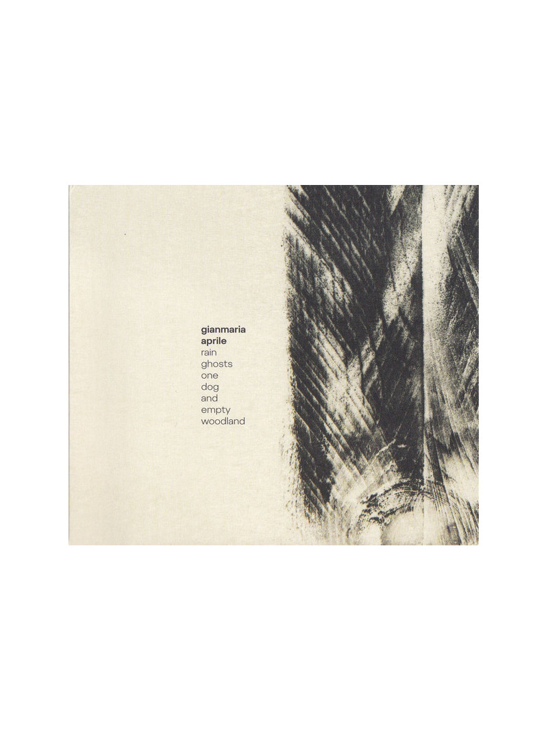 Gianmaria Aprile – Rain Ghosts One Dog And Empty Woodland (CD)