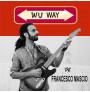 Francesco Mascio - WU WAY (CD)