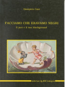 Facciamo che eravamo negri