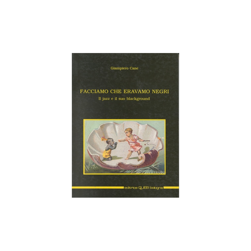 Facciamo che eravamo negri