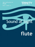 Sound At Sight: Flute Book 1 (Grade 1-4)