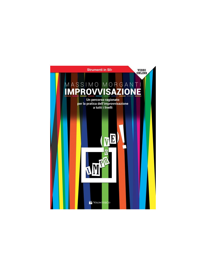 Improvvisazione - Un percorso ragionato per la pratica dell'improvvisazione - Strumenti in Sib (libro/Video Online)