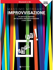 Improvvisazione - Un percorso ragionato per la pratica dell'improvvisazione Strumenti in Sib (libro/Video Online)