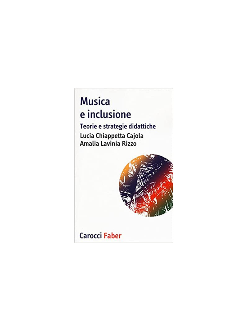 Musica e inclusione. Teorie e strategie didattiche
