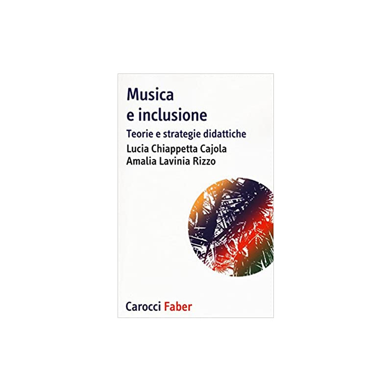 Musica e inclusione. Teorie e strategie didattiche