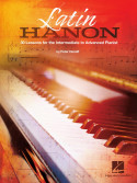 Latin Hanon - 30 Lessons for the Intermediate to Advanced Pianist