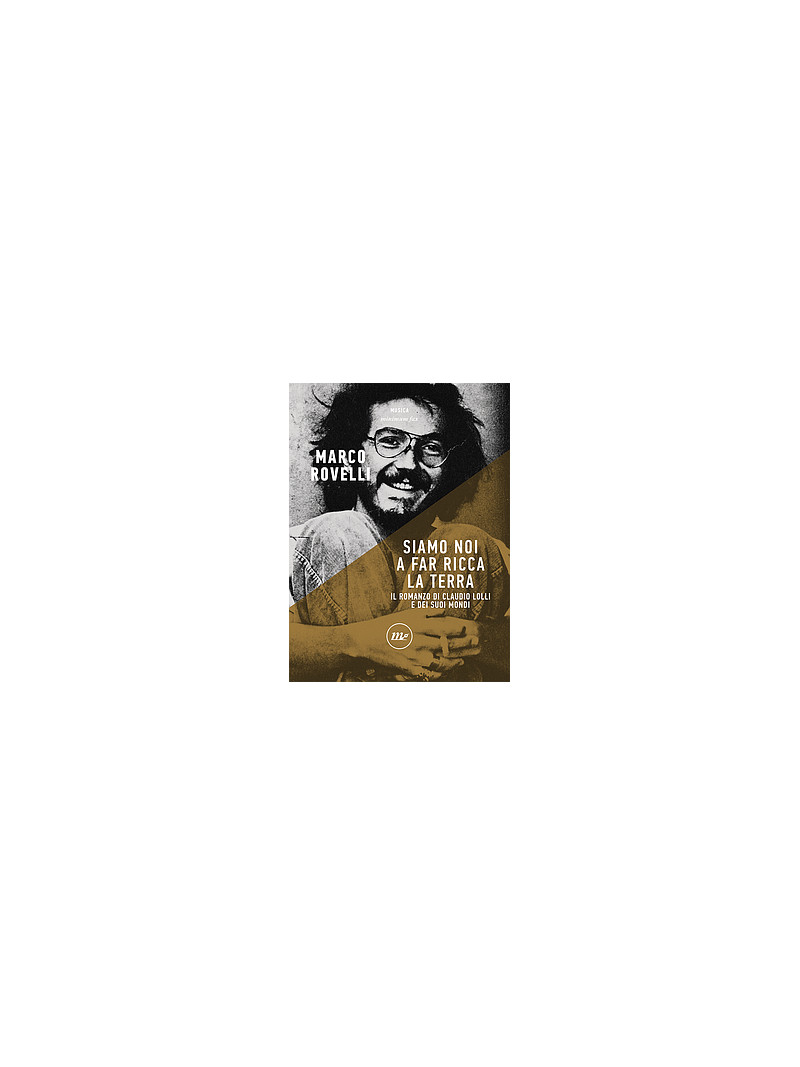 Siamo noi a far ricca la terra - Claudio Lolli