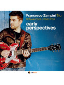 Francesco Zampini Trio – Early Perspectives (CD)