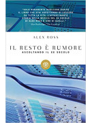 Il resto è rumore. Ascoltando il XX secolo