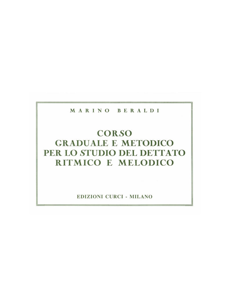 Corso graduale e metodico per lo studio del dettato ritmico e melodico
