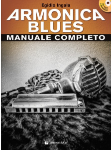 Armonica blues. Manuale completo (libro/CDMP3 & Download)