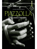 Piazzolla - la vita, la musica, il nuovo tango