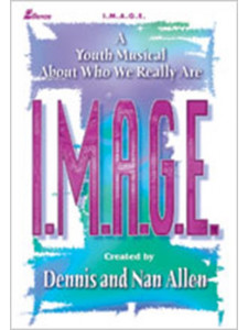 I.M.A.G.E.: A Youth Musical About Who We Really Are
