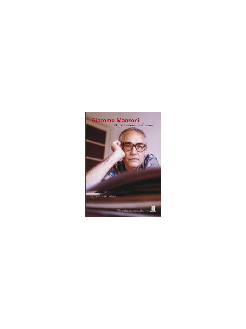 Giacomo Manzoni – Pensare attraverso il suono