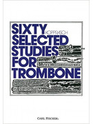 Sixty Selected Studies for Trombone - Book 1