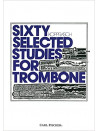 Sixty Selected Studies for Trombone - Book 1