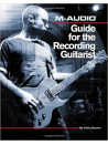 M-Audio Guide for the Recording Guitarist