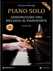 Piano Solo - Armonizzare una melodia al Pianoforte (libro/Audio Online)