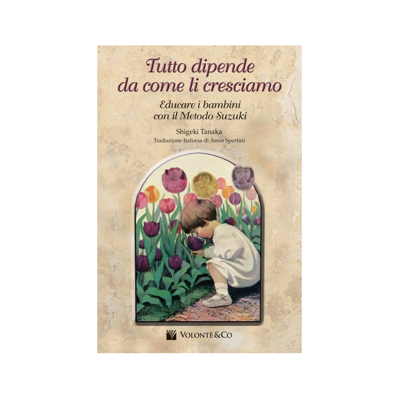 Tutto dipende da come li cresciamo