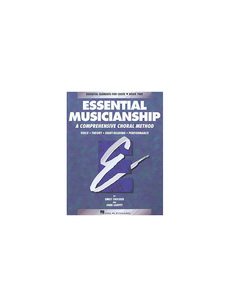 Essential Musicianship: a Comprehensive Choral Method book 2 (Student)
