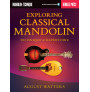 Exploring Classical Mandolin (book/Audio/Video Online)