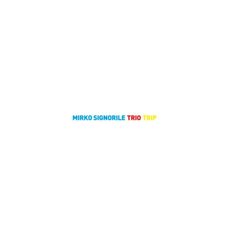 Mirko Signorile - Trio Trip (CD)